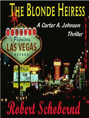 cover image of The Blonde Heiress, a Carter A. Johnson Thriller